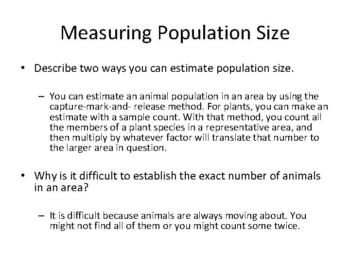 Measuring Population Size • Describe two ways you can estimate population size. – You