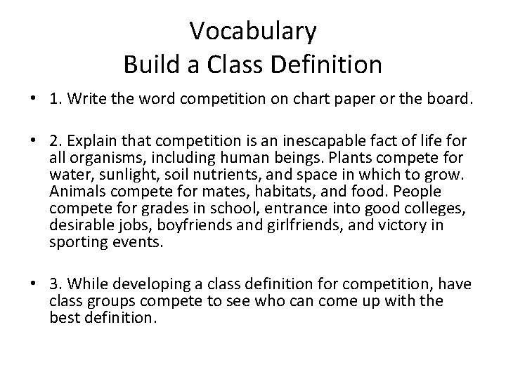 Vocabulary Build a Class Definition • 1. Write the word competition on chart paper