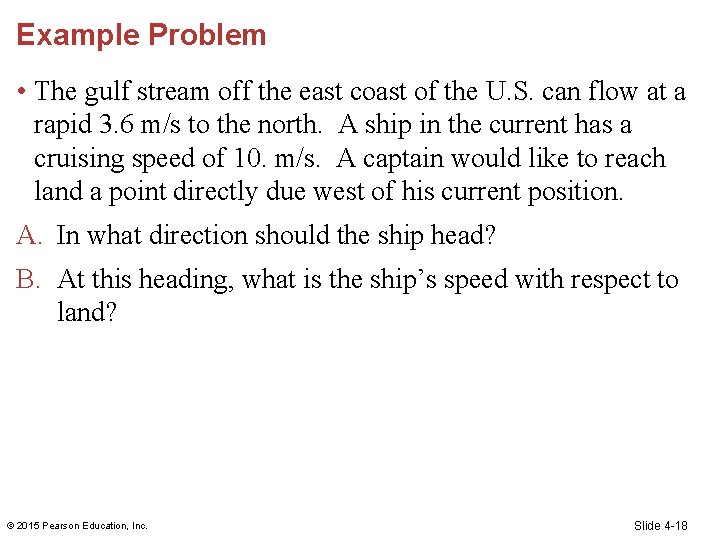 Example Problem • The gulf stream off the east coast of the U. S.