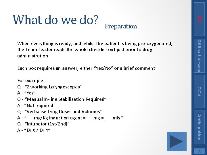 Preparation Each box requires an answer, either “Yes/No” or a brief comment CICV Anticipation