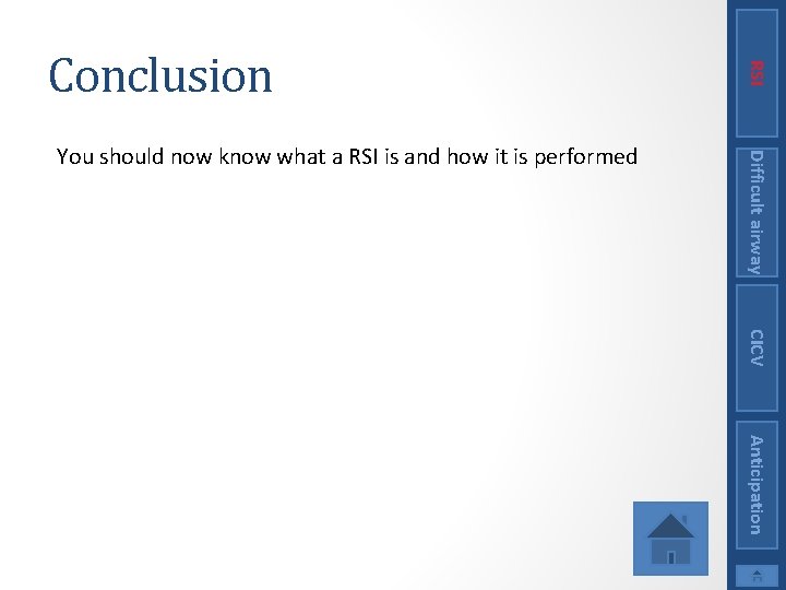 Difficult airway You should now know what a RSI is and how it is