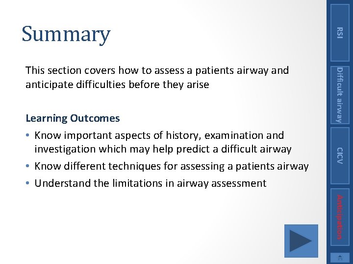 CICV Learning Outcomes • Know important aspects of history, examination and investigation which may