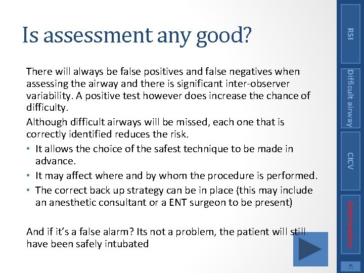 CICV Anticipation And if it’s a false alarm? Its not a problem, the patient