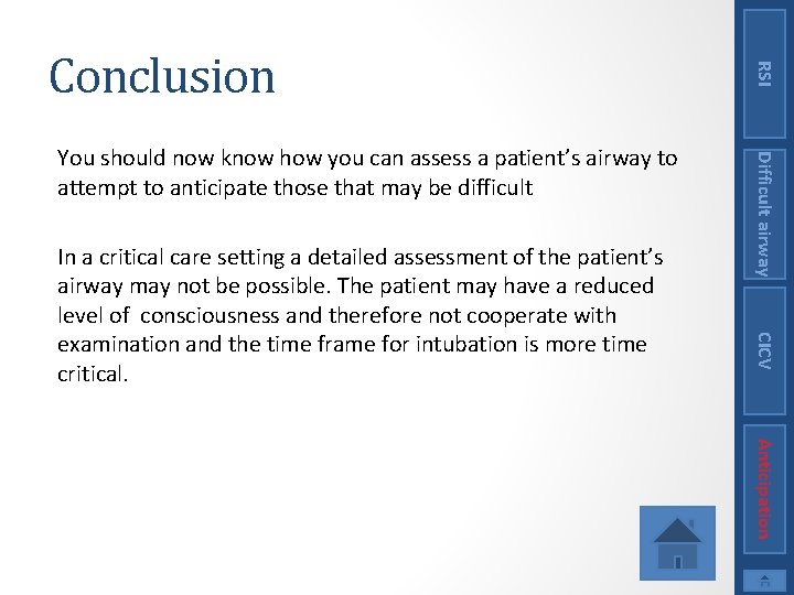 CICV In a critical care setting a detailed assessment of the patient’s airway may