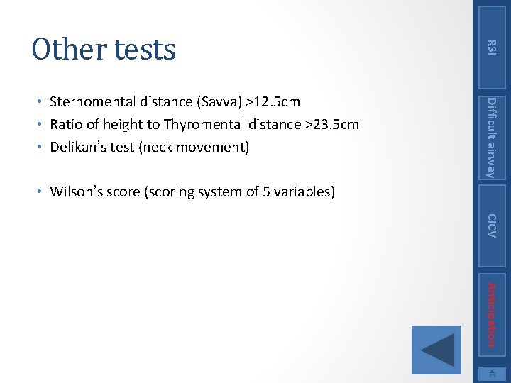 Difficult airway • Sternomental distance (Savva) >12. 5 cm • Ratio of height to