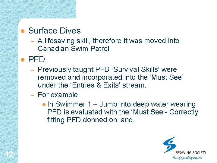 l Surface Dives – l PFD – – 12 A lifesaving skill, therefore it