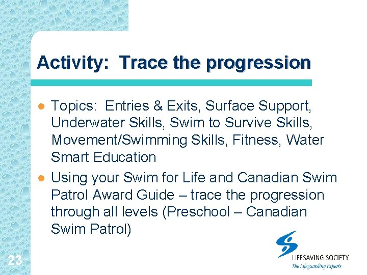 Activity: Trace the progression l l 23 Topics: Entries & Exits, Surface Support, Underwater