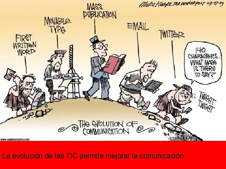 La evolución de las TIC permite mejorar la comunicación 