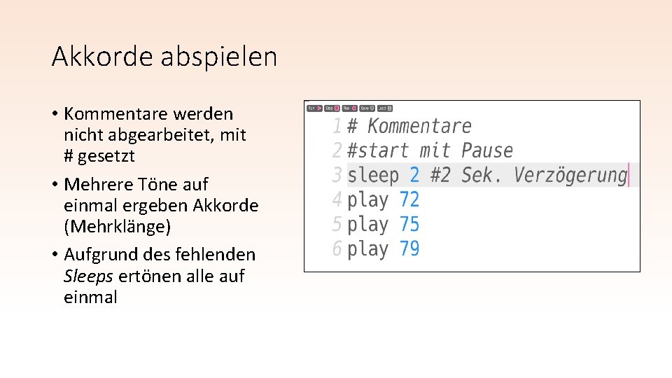 Akkorde abspielen • Kommentare werden nicht abgearbeitet, mit # gesetzt • Mehrere Töne auf Akkorde abspielen • Kommentare werden nicht abgearbeitet, mit # gesetzt • Mehrere Töne auf
