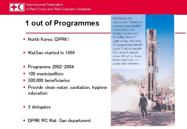 1 out of Programmes § North Korea (DPRK) § Wat. San started in 1999