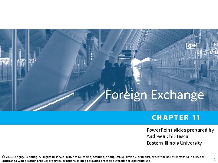Foreign Exchange Power. Point slides prepared by: Andreea Chiritescu Eastern Illinois University © 2011