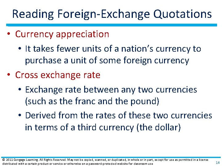 Reading Foreign‐Exchange Quotations • Currency appreciation • It takes fewer units of a nation’s