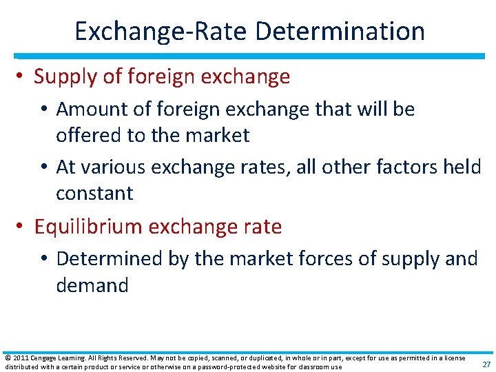 Exchange‐Rate Determination • Supply of foreign exchange • Amount of foreign exchange that will