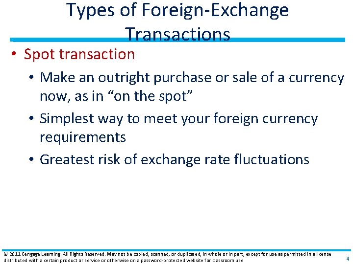 Types of Foreign‐Exchange Transactions • Spot transaction • Make an outright purchase or sale