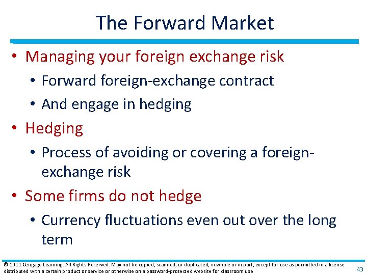 The Forward Market • Managing your foreign exchange risk • Forward foreign‐exchange contract •
