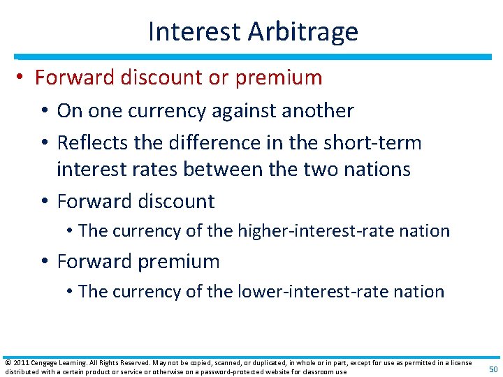 Interest Arbitrage • Forward discount or premium • On one currency against another •