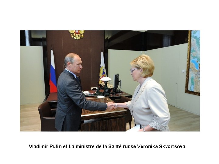 Vladimir Putin et La ministre de la Santé russe Veronika Skvortsova 