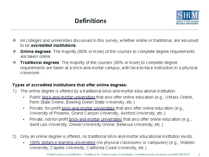 Definitions v All colleges and universities discussed in this survey, whether online or traditional,