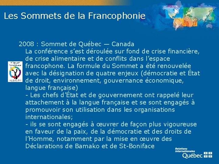 Les Sommets de la Francophonie 2008 : Sommet de Québec — Canada La conférence