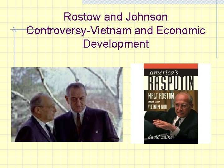 Rostow and Johnson Controversy-Vietnam and Economic Development 