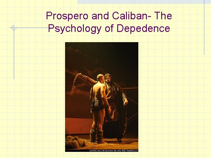 Prospero and Caliban- The Psychology of Depedence 