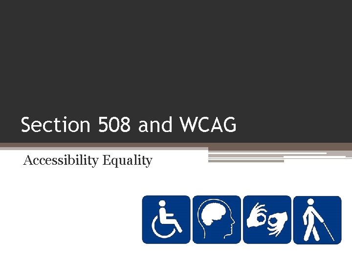 Section 508 and WCAG Accessibility Equality 