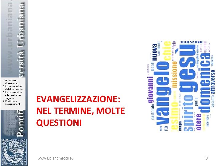 1. Attuare un documento 2. Le innovazioni del documento 3. Le conversioni e le