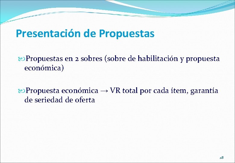 Presentación de Propuestas en 2 sobres (sobre de habilitación y propuesta económica) Propuesta económica