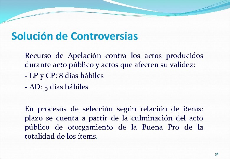 Solución de Controversias Recurso de Apelación contra los actos producidos durante acto público y