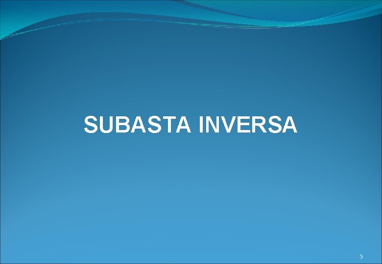 SUBASTA INVERSA 5 