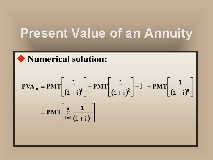 Present Value of an Annuity u Numerical solution: 