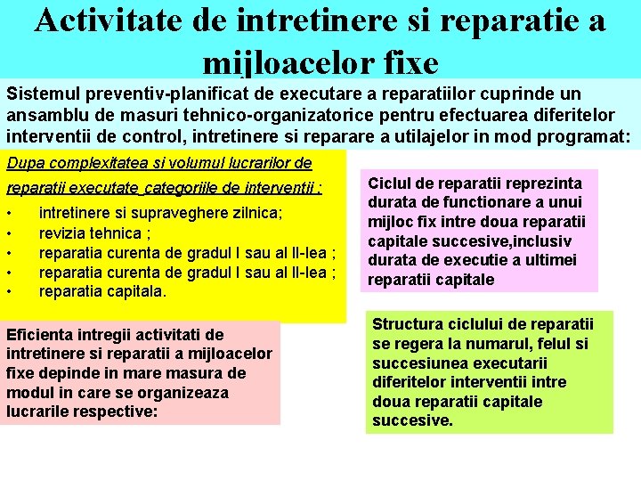 Activitate de intretinere si reparatie a mijloacelor fixe Sistemul preventiv-planificat de executare a reparatiilor