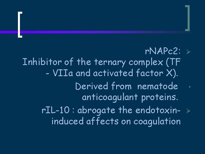 r. NAPc 2: Inhibitor of the ternary complex (TF - VIIa and activated factor
