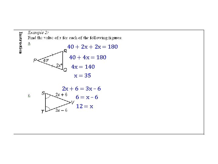 40 + 2 x = 180 40 + 4 x = 180 4 x