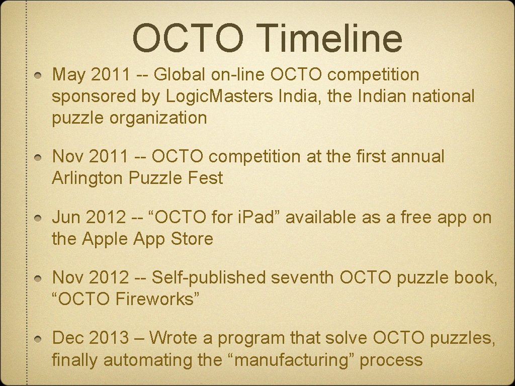 OCTO Timeline May 2011 -- Global on-line OCTO competition sponsored by Logic. Masters India,