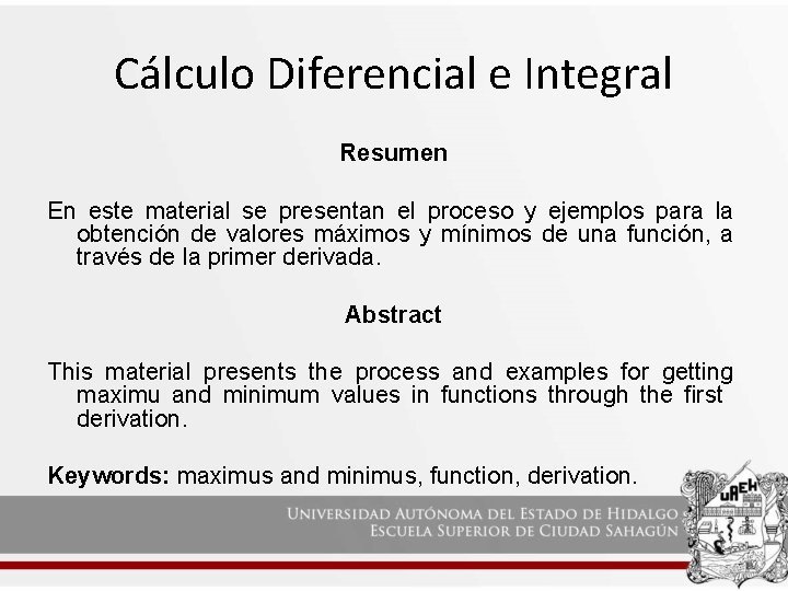 Cálculo Diferencial e Integral Resumen En este material se presentan el proceso y ejemplos Cálculo Diferencial e Integral Resumen En este material se presentan el proceso y ejemplos