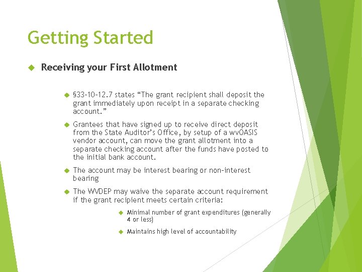 Getting Started Receiving your First Allotment § 33 -10 -12. 7 states “The grant