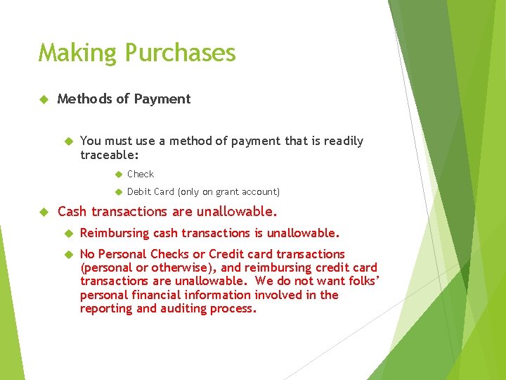 Making Purchases Methods of Payment You must use a method of payment that is