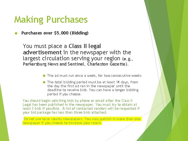 Making Purchases over $5, 000 (Bidding) You must place a Class II legal advertisement