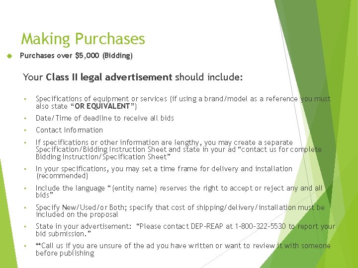 Making Purchases over $5, 000 (Bidding) Your Class II legal advertisement should include: •