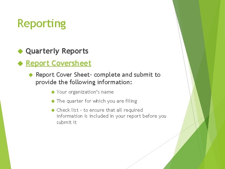 Reporting Quarterly Reports Report Coversheet Report Cover Sheet- complete and submit to provide the