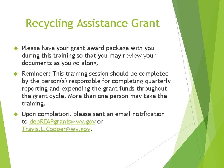 Recycling Assistance Grant Please have your grant award package with you during this training