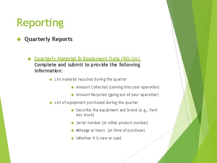 Reporting Quarterly Reports Quarterly Material & Equipment Data (RG-3 A): Complete and submit to