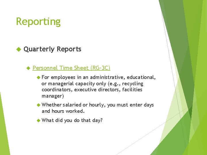 Reporting Quarterly Reports Personnel Time Sheet (RG-3 C) For employees in an administrative, educational,