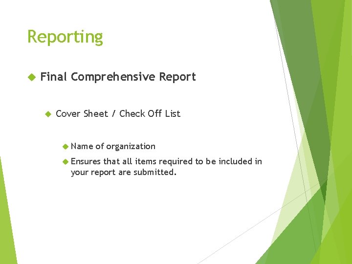 Reporting Final Comprehensive Report Cover Sheet / Check Off List Name of organization Ensures