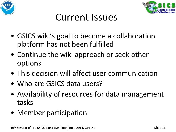 Current Issues • GSICS wiki’s goal to become a collaboration platform has not been