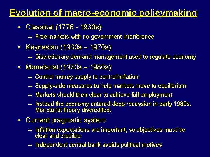 Evolution of macro-economic policymaking • Classical (1776 - 1930 s) – Free markets with Evolution of macro-economic policymaking • Classical (1776 - 1930 s) – Free markets with