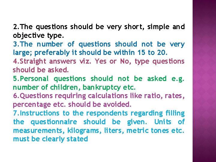 2. The questions should be very short, simple and objective type. 3. The number