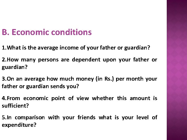 B. Economic conditions 1. What is the average income of your father or guardian?