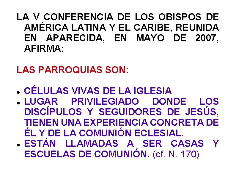 LA V CONFERENCIA DE LOS OBISPOS DE AMÉRICA LATINA Y EL CARIBE, REUNIDA EN LA V CONFERENCIA DE LOS OBISPOS DE AMÉRICA LATINA Y EL CARIBE, REUNIDA EN
